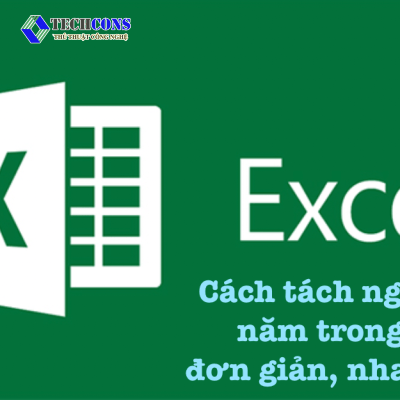 Cách tách ngày tháng năm trong Excel đơn giản, nhanh chóng